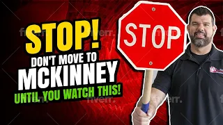 STOP!! Watch This Before Moving to McKinney Tx - Living In McKinney Tx