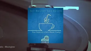 You Deserve a Jazz Break Today - Vol.89 (Full Album)