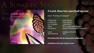 O Lord, thou has searched me out - John Rutter, Cambridge Singers, Royal Philharmonic Orchestra