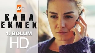 Kara Ekmek 1. Bölüm - atv