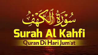 SURAH ALKAHFI di Hari Jumat berkah | Ngaji Merdu Murottal AlQuran Surah Al Kahfi Full - Lafadz Doa