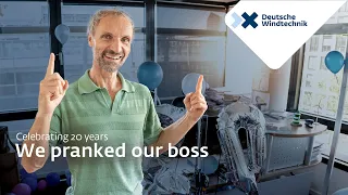 Congratulations Deutsche Windtechnik – finally 20! We #prank our boss!🤔😂