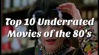 Top 10 underrated films of the whole 1980s