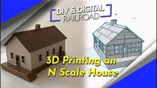 3D Printing a House for Model Railroads