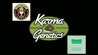 Episode 36 ft Karma of Karma Genetics - 23/3/19