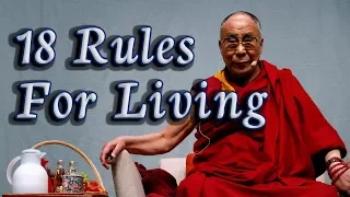 18 Rules For Living The Dalai Lama - The Dalai Lama Shares 18 Life Lessons