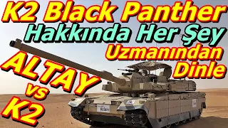 Yerli Tank ALTAY vs K2 Black Panther | K2 Tankı Hakkında Her Şey | Kore Tanklarını Analiz Ediyorum