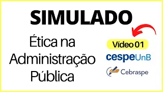 SIMULADO 10 Questões de Ética no Serviço Público | Banca CESPE/CEBRASPE