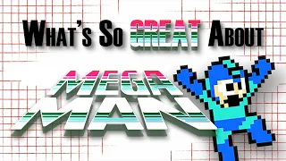 What's So Great About Mega Man? - Good; Clean; Fun.