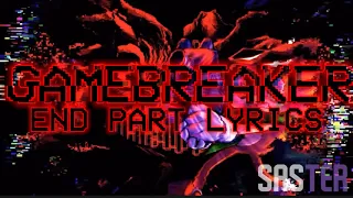 @SasterSub0ru’s Gamebreaker Breakdown Part Lyrics WIP