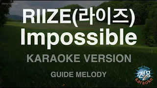 [짱가라오케/노래방] RIIZE(라이즈)-Impossible (Melody) [ZZang KARAOKE]