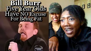 Five Year Olds Have No Excuse For Being Fat Reaction | Bill Burr | Katherine Jaymes