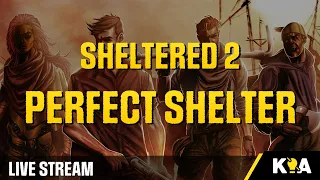 Sheltered 2 - Live Stream 11 - Winter is coming... Might get a little chilly