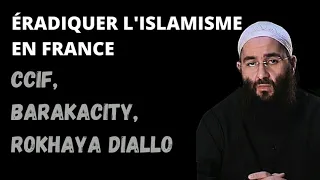 ÉRADIQUER L'ISLAMISME EN FRANCE : CCIF, BARAKACITY, ROKHAYA DIALLO ? - Maliho