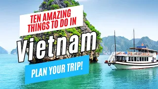 10 Great Things to Do in VIETNAM on a FIRST VISIT | Ho Chi Minh City, Hoi An, Hue & Hanoi