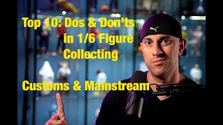 Top 10: Dos and Don'ts in 1/6 Collecting [Hot Toys, Customs, 1/6 Figures] 4K