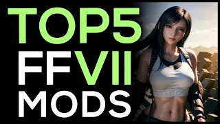 Top 5 Final Fantasy VII Mods