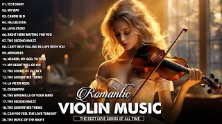 The Best Violin Love Songs Of All Time 🎻 Best Violin Music Ever 🎻 Best Violin Cover Playlist 2024