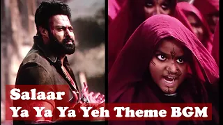 Salaar Ya Ya Ya Yeh Theme BGM | Salaar All BGMs