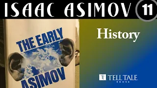 Isaac Asimov 11: History