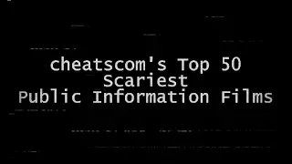 My Top 50 SCARIEST Public Information Films!