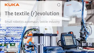 The textile (r)evolution: KUKA small robotics automates the textile industry