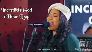 Mercy Chinwo : Incredible God  1 Hour Loop