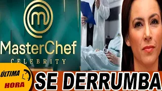 😱SE DERRUMBA💔😭 Integrante de MasterChef  RECIBE DEVASTADORA NOTICIA sobre su Salud💥