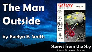 RUMINATIVE Sci-Fi Read Along: The Man Outside - Evelyn E. Smith | Bedtime for Adults