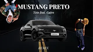 Mustang Preto - Teto feat. Cairo [REMIX]