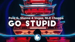 Polo G - Go Stupid (Clean - Lyrics) ft. Stunna 4 Vegas & NLE Choppa