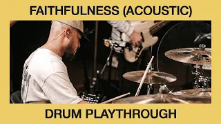 Faithfulness (Acoustic) | Drums | Faith Worship Arts & Mainstream Worship