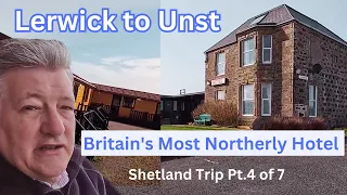 The Beauty of SHETLAND: Lerwick to Unst - Part 4 of 7