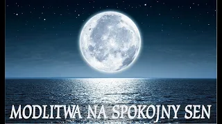 Modlitwa wieczorna - na spokojny sen.