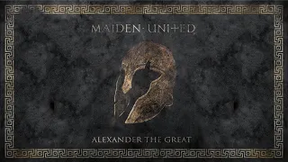 Maiden uniteD - Alexander The Great