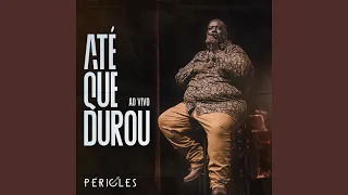 Até Que Durou (Ao Vivo)