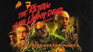 31 1980s Horror Movies For Halloween: # 7 Return Of The Living Dead