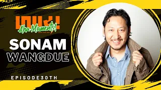 Sonam Wangdue | Standup Comedian | #30