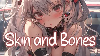 「Nightcore」 Skin and Bones - David Kushner ♡ (Lyrics)