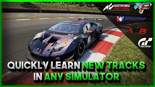 The Best Way To Quickly Learn New Race Tracks In Any Sim!