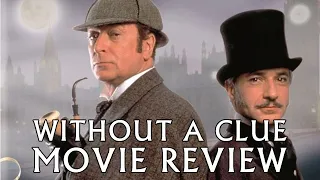 Without a Clue | 1988 | Movie Review | Sherlock Holmes | Michael Caine | Ben Kingsley |