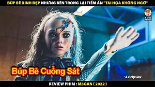 Búp Bê Xinh Đẹp Nhưng Bên Trong Lại Tiềm Ẩn "Tai Họa Không Ngờ" | Review Phim M3GAN 2022