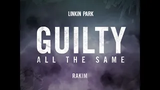 Linkin Park - Guilty All The Same (Feat. Rakim) (Shorter Edit)