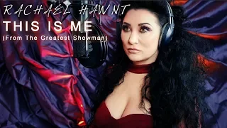 This Is Me - The Greatest Showman - Rachael Hawnt Cover