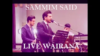 Sammim Said - Wairana  - Live 2019