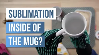 Sublimation HACKS - Sublimation INSIDE of the mug?