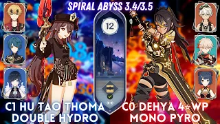 C1 Hu Tao Thoma 2 Hydro & C0 Dehya 4 ⭐ WP Mono Pyro | Spiral Abyss 3.4/3.5 - Floor 12 - 9⭐