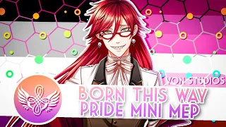 「 ༺VS༻」Born this way [Pride] mini MEP