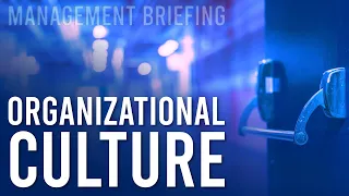 A Thorough Introduction to Organizational Culture [Compilation]