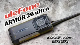 Ulefone armor 26 ultra : Flagship Walkie Talkie / Rugged phone ( confirmed specifications)